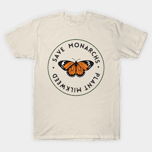 Plant Milkweed Save The Monarchs T-Shirt